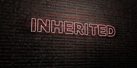 INHERITED -Realistic Neon Sign on Brick Wall background - 3D rendered royalty free stock image. Can be used for online banner ads and direct mailers..