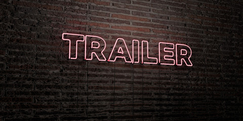 TRAILER -Realistic Neon Sign on Brick Wall background - 3D rendered royalty free stock image. Can be used for online banner ads and direct mailers..