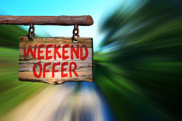 Weekend offer