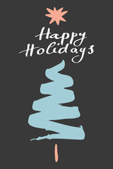 Happy Holidays. Vertical vintage hand drawn greeting card, gift tag, postcard, poster in cute pastel colors. Modern calligraphy artwork