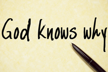 god knows why text write on paper