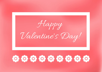 Card Happy Valentine's Day. Flowers, the text in the frame.