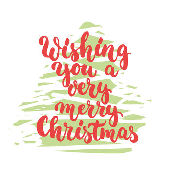Wishing you a very merry Christmas - lettering holiday calligraphy phrase isolated on the sketch tree background. Fun brush ink typography for photo overlays, t-shirt print, flyer, poster design