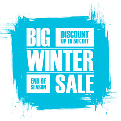 Big Winter Sale. End of season special offer banner with brush stroke background for business, promotion and advertising. Vector illustration.