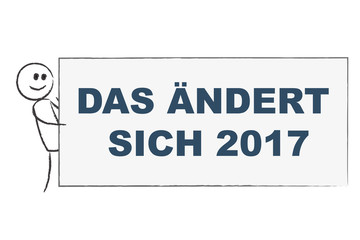 Das ändert sich 2017 - Person mit Plakat