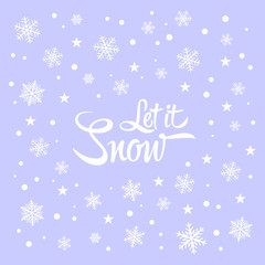 "Let it Snow" greeting card with snowflakes and stars on blue background. Winter holidays