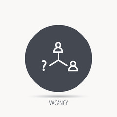 Vacancy or hire job icon. Teamwork sign. Question mark symbol. Round web button with flat icon. Vector