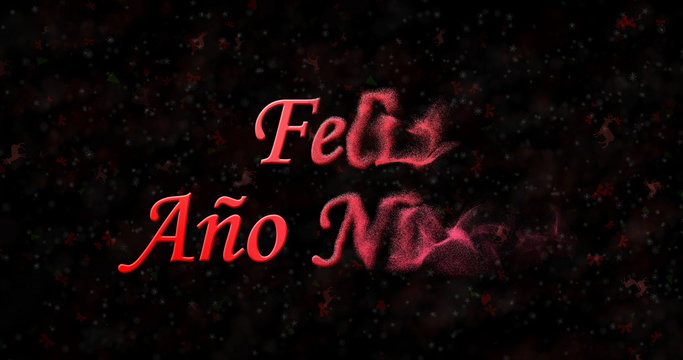 Happy New Year text in Spanish "Feliz ano nuevo" turns to dust from bottom on black background
