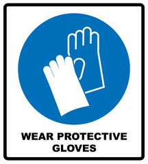 Wear Gloves - Safety Sign, Warning Sign
