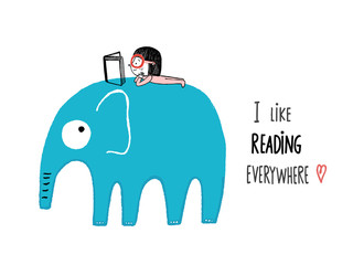 I Like Reading Everywhere. Girl with a book on an elephant, hand