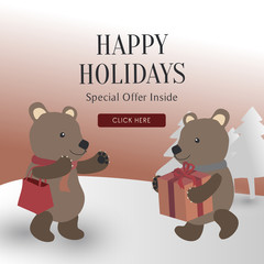 A Bear Gives A Christmas Gift to Another Bear in Snow Mountain With Texts Happy Holidays Special Offer Inside