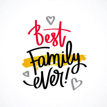 Best family ever! Fashionable calligraphy