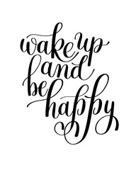 Wake Up and Be Happy, Motivational Quote, Handwritten Text Vecto
