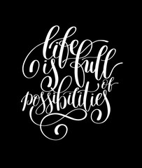 Life is Full of Possibilities Inspirational Quote in English