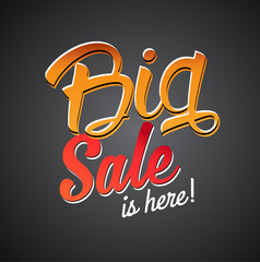 'The Big Sale is here' calligraphic text .