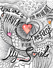 Hand drawn doodle letterind: You are a haven for my heart, a refuge for my soul. Illustration for Valentine Day in zentangle style. Monochrome ink sketch and colorful cartoon hearts.