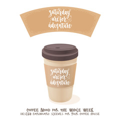 Coffee cardboard sleeve. Week days motivation quotes. Saturday.