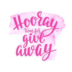 Fototapeta premium Hooray giveaway. Lettering handwritten for social media contests and special offer.