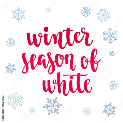 &quot;Modern calligraphy style winter quote with snowflakes.&quot; Stock image