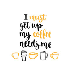 Modern calligraphy style phrase about coffee.