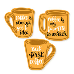 Modern calligraphy style quote about coffee on stickers cup shape. Handwritten brush lettering.