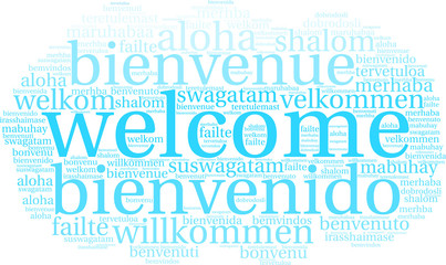 International Welcome Word Cloud. Each word used in this word cloud is another language's version of the word Welcome. 