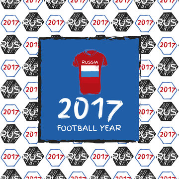 Football hand drawn pattern. With Russia country flag and t-shirt. 2017 Football Year.