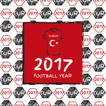 Football hand drawn pattern. With Turkey country flag and t-shirt. 2017 Football Year.