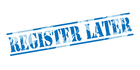 register later blue stamp on white background