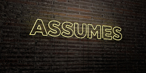 ASSUMES -Realistic Neon Sign on Brick Wall background - 3D rendered royalty free stock image. Can be used for online banner ads and direct mailers..