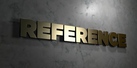 Reference - Gold sign mounted on glossy marble wall  - 3D rendered royalty free stock illustration. This image can be used for an online website banner ad or a print postcard.