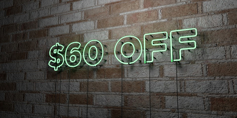 Fototapeta na wymiar $60 OFF - Glowing Neon Sign on stonework wall - 3D rendered royalty free stock illustration. Can be used for online banner ads and direct mailers..