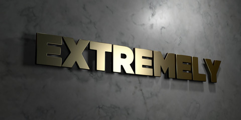 Extremely - Gold sign mounted on glossy marble wall  - 3D rendered royalty free stock illustration. This image can be used for an online website banner ad or a print postcard.