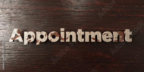 Appointment Grungy Wooden Headline On Maple 3d Rendered
