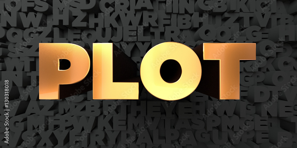 Fototapete plot - gold text on black background - 3d rendered royalty free stock picture. this image can be use