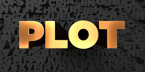 Plot - Gold text on black background - 3D rendered royalty free stock picture. This image can be used for an online website banner ad or a print postcard.