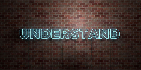 UNDERSTAND - fluorescent Neon tube Sign on brickwork - Front view - 3D rendered royalty free stock picture. Can be used for online banner ads and direct mailers..