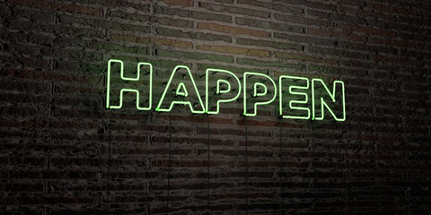 HAPPEN -Realistic Neon Sign on Brick Wall background - 3D rendered royalty free stock image. Can be used for online banner ads and direct mailers..