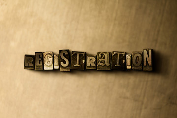 Obraz premium REGISTRATION - close-up of grungy vintage typeset word on metal backdrop. Royalty free stock illustration. Can be used for online banner ads and direct mail.
