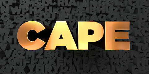 Cape - Gold text on black background - 3D rendered royalty free stock picture. This image can be used for an online website banner ad or a print postcard.
