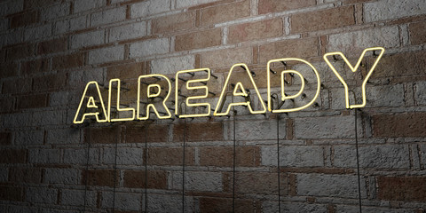 ALREADY - Glowing Neon Sign on stonework wall - 3D rendered royalty free stock illustration.  Can be used for online banner ads and direct mailers..