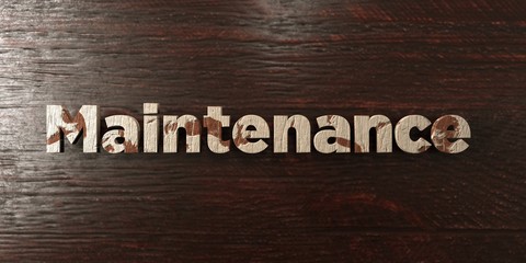 Maintenance - grungy wooden headline on Maple  - 3D rendered royalty free stock image. This image can be used for an online website banner ad or a print postcard.