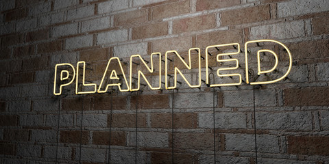 PLANNED - Glowing Neon Sign on stonework wall - 3D rendered royalty free stock illustration.  Can be used for online banner ads and direct mailers..