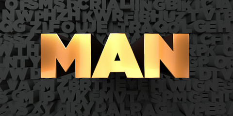 Man - Gold text on black background - 3D rendered royalty free stock picture. This image can be used for an online website banner ad or a print postcard.