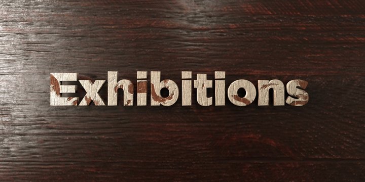 Exhibitions - grungy wooden headline on Maple  - 3D rendered royalty free stock image. This image can be used for an online website banner ad or a print postcard.