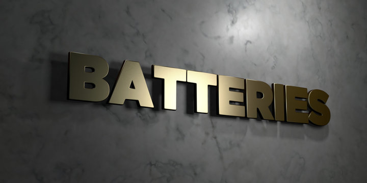 Batteries - Gold sign mounted on glossy marble wall  - 3D rendered royalty free stock illustration. This image can be used for an online website banner ad or a print postcard.