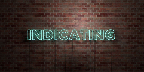 INDICATING - fluorescent Neon tube Sign on brickwork - Front view - 3D rendered royalty free stock picture. Can be used for online banner ads and direct mailers..
