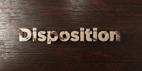 Disposition - grungy wooden headline on Maple  - 3D rendered royalty free stock image. This image can be used for an online website banner ad or a print postcard.