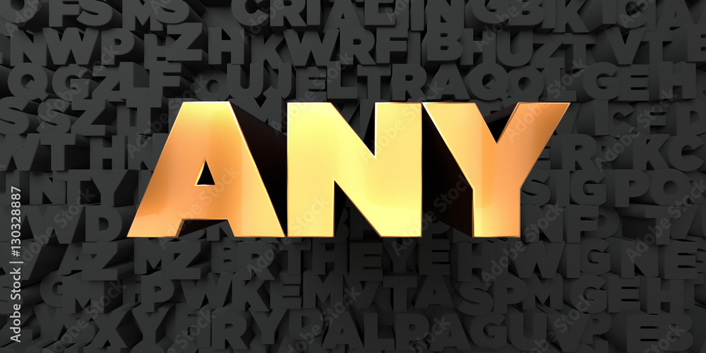 Fototapete any - gold text on black background - 3d rendered royalty free stock picture. this image can be used
