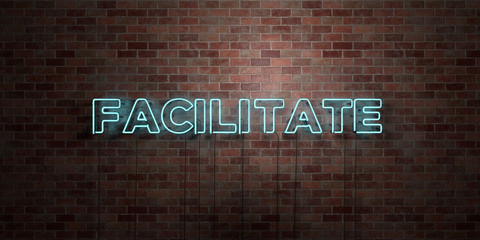 FACILITATE - fluorescent Neon tube Sign on brickwork - Front view - 3D rendered royalty free stock picture. Can be used for online banner ads and direct mailers..